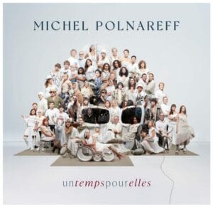 Lire la suite à propos de l’article Sortie vinyle Un Temps pour Elles par Michel Polnareff le 25 avril 2025