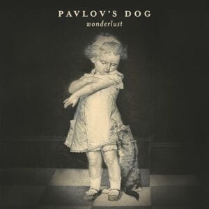 Lire la suite à propos de l’article Sortie vinyle Wonderlust par Pavlov’s Dog le 10 octobre 2025