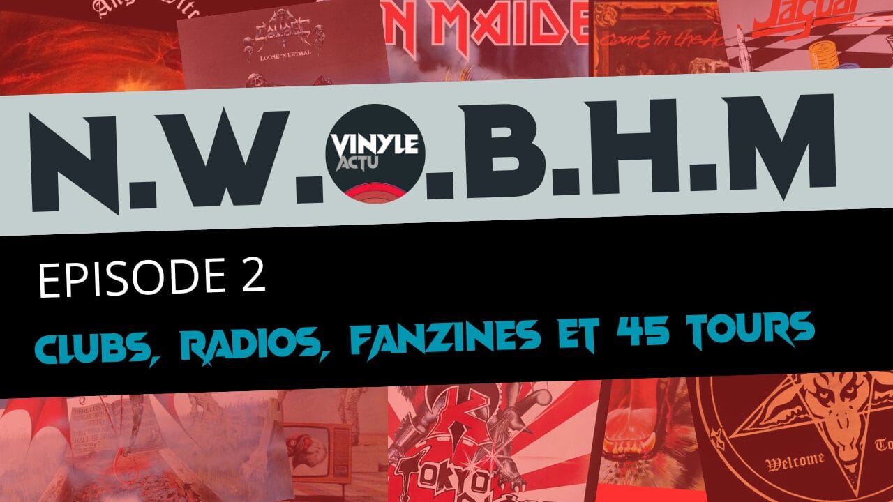 Lire la suite à propos de l’article NWOBHM #2 – Clubs, radios, fanzines et 45 tours : comment l’underground NWOBHM s’organise